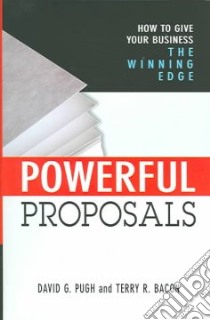 Powerful Proposals libro in lingua di Pugh David G., Bacon Terry R.