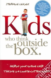 Kids Who Think Outside The Box libro in lingua di Lerner Stephanie Freund