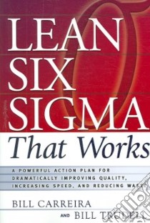 Lean Six Sigma That Works libro in lingua di Carreira Bill, Trudell Bill