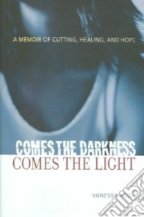 Comes the Darkness, Comes the Light libro in lingua di Vega Vanessa
