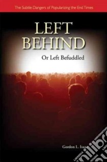 Left Behind or Left Befuddled libro in lingua di Isaac Gordon L.
