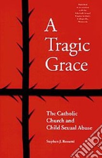 A Tragic Grace libro in lingua di Rossetti Stephen J.