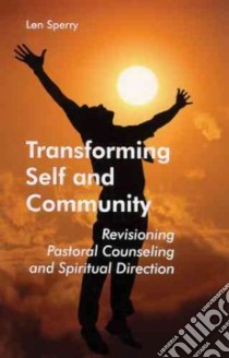 Transforming Self and Community libro in lingua di Sperry Len