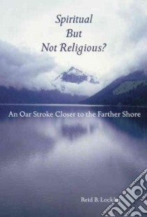 Spiritual But Not Religious? libro in lingua di Locklin Reid B.