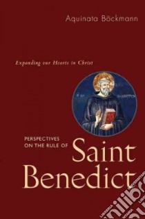 Perspectives on the Rule of St. Benedict libro in lingua di Bockmann Aquinata, Burkhard Marianne, Handl Matilda (TRN)