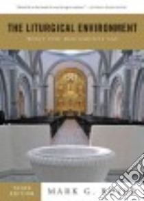 The Liturgical Environment libro in lingua di Boyer Mark G.
