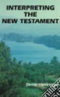Interpreting the New Testament libro in lingua di Harrington Daniel J.