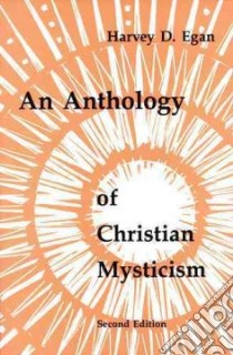 An Anthology of Christian Mysticism libro in lingua di Egan Harvey
