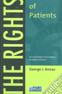 The Rights Of Patients libro in lingua di Annas George J.