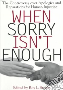When Sorry Isn't Enough libro in lingua di Brooks Roy L. (EDT)