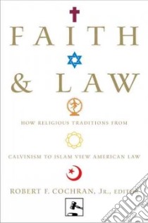 Faith and Law libro in lingua di Cochran Robert F. Jr. (EDT)
