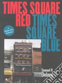 Times Square Red, Times Square Blue libro in lingua di Delany Samuel R.