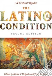 The Latino/A Condition libro in lingua di Delgado Richard (EDT), Stefancic Jean (EDT)