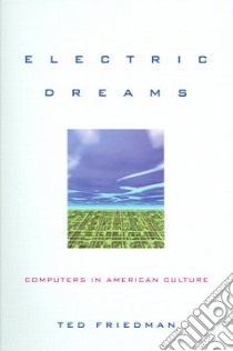 Electric Dreams libro in lingua di Friedman Ted