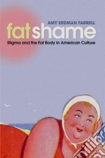 Fat Shame libro in lingua di Farrell Amy Erdman