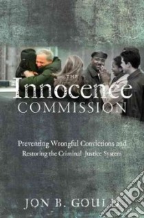 The Innocence Commission libro in lingua di Gould Jon B.
