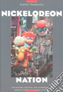 Nickelodeon Nation libro in lingua di Hendershot Heather (EDT)