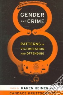 Gender And Crime libro in lingua di Heimer Karen (EDT), Kruttschnitt Candace (EDT)