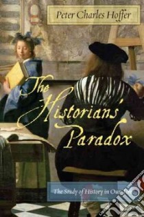The Historians' Paradox libro in lingua di Hoffer Peter Charles