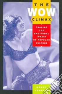 The Wow Climax libro in lingua di Jenkins Henry