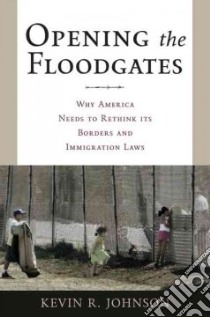 Opening the Floodgates libro in lingua di Johnson Kevin R.