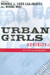 Urban Girls Revisited libro in lingua di Leadbeater Bonnie J. Ross (EDT), Way Niobe (EDT)