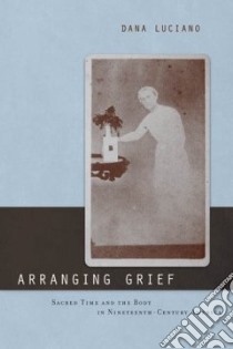 Arranging Grief libro in lingua di Luciano Dana