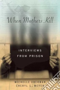 When Mothers Kill libro in lingua di Oberman Michelle, Meyer Cheryl L.