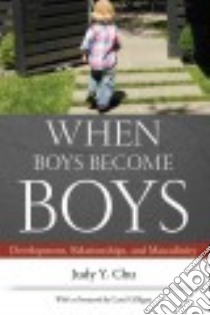 When Boys Become Boys libro in lingua di Chu Judy Y., Gilligan Carol (FRW)