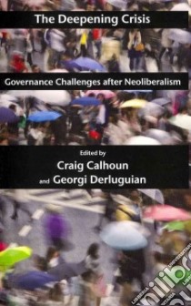 Deepening Crisis libro in lingua di Craig Calhoun