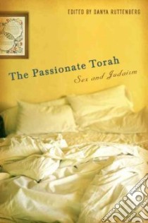 The Passionate Torah libro in lingua di Ruttenberg Danya (EDT)