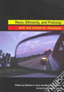 Race, Ethnicity, and Policing libro in lingua di Rice Stephen K. (EDT), White Michael D. (EDT), Engel Robin S. (INT)