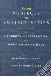 From Subjects to Subjectivities libro in lingua di Tolman Deborah L. (EDT), Brydon-Miller Mary (EDT)