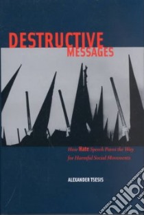 Destructive Messages libro in lingua di Tsesis Alexander