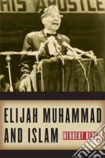 Elijah Muhammad and Islam libro in lingua di Berg Herbert