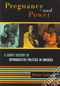 Pregnancy And Power libro in lingua di Solinger Rickie