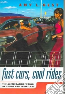 Fast Cars, Cool Rides libro in lingua di Best Amy L.