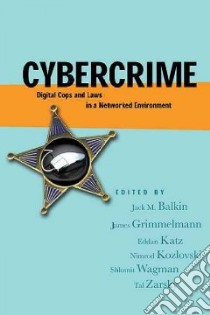 Cybercrime libro in lingua di Balkin Jack M. (EDT), Grimmelmann James (EDT), Katz Eddan (EDT), Kozlovski Nimrod (EDT), Wagman Shlomit (EDT)