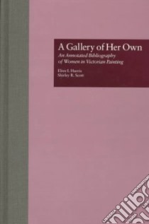A Gallery of Her Own libro in lingua di Harris Elree I., Scott Shirley R.