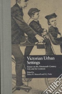 Victorian Urban Settings libro in lingua di Mancoff Debra N. (EDT), Trela D. J. (EDT)