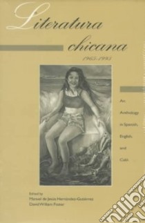 Literatura Chicana, 1965-1995 libro in lingua di Hernandez-Gutierrez Manuel De Jesus (EDT), Foster David William (EDT)