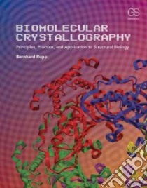 Biomolecular Crystallography libro in lingua di Rupp Bernhard