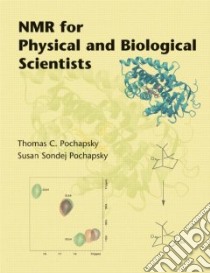 Nmr For Physical And Biological Scientists libro in lingua di Pochapsky Thomas C., Pochapsky Susan Sondej