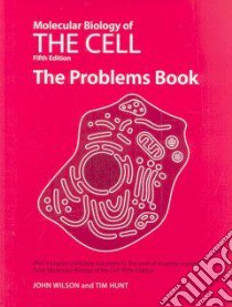 Molecular Biology of the Cell libro in lingua di Wilson John, Hunt Tim