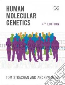 Human Molecular Genetics libro in lingua di Strachan Tom, Read Andrew
