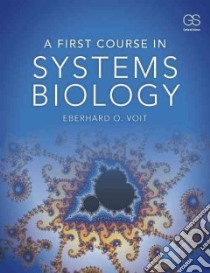 A First Course in Systems Biology libro in lingua di Voit Eberhard O.