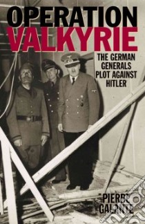 Operation Valkyrie libro in lingua di Galante Pierre, Silianoff Eugene, Howson Mark (TRN), Ryan Cary (TRN)