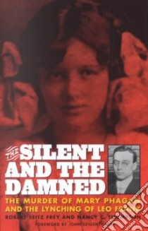 The Silent and the Damned libro in lingua di Frey Robert Seitz, Thompson-Frey Nancy, Seigenthaler John