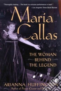 Maria Callas libro in lingua di Huffington Arianna