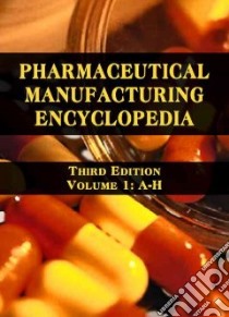 Pharmaceutical Manufacturing Encyclopedia libro in lingua di Not Available (NA)